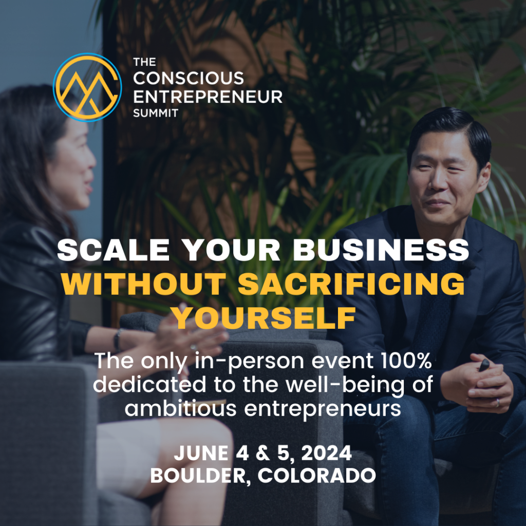 The only in-person event that is 100% dedicated to the well-being of ambitious entrepreneurs